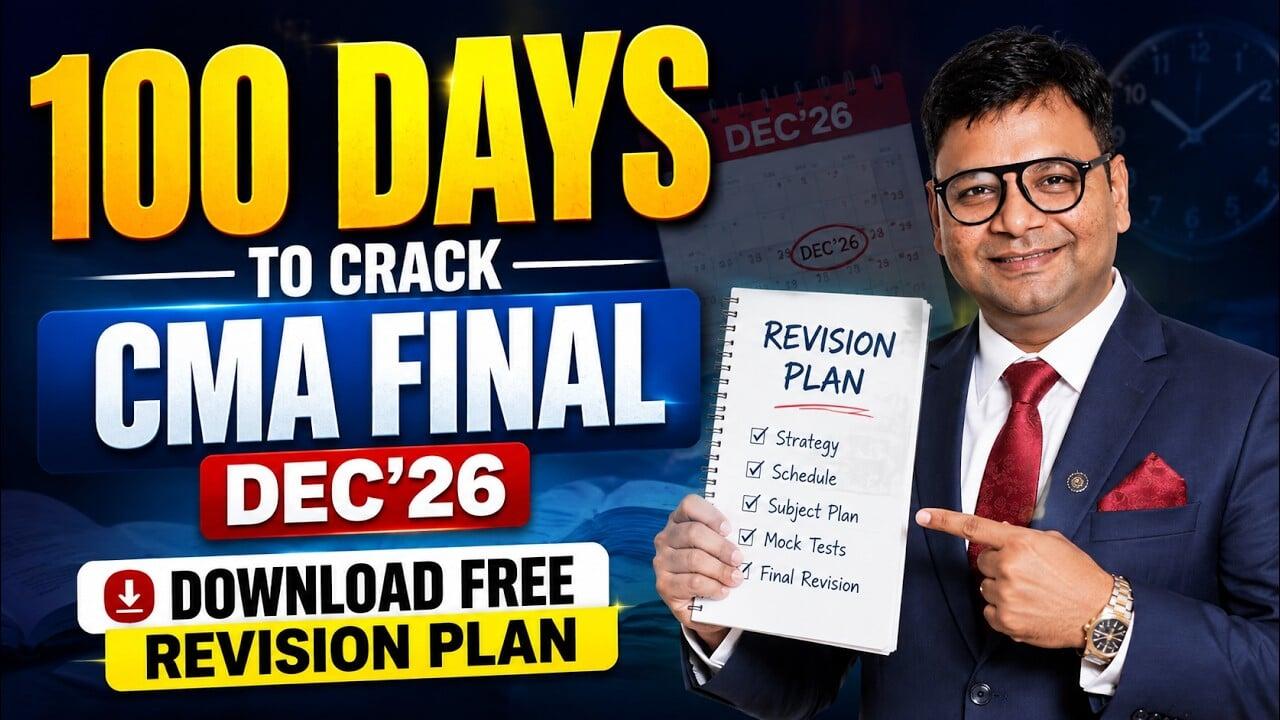 100 Days Study Plan For: CMA Final Dec 2026